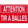 Panneau attention tir à balles