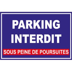 Parking interdit sous peine de poursuites