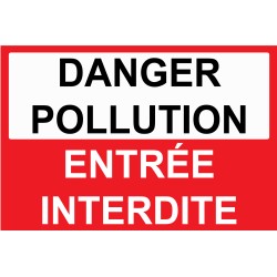 Danger pollution entrée interdite