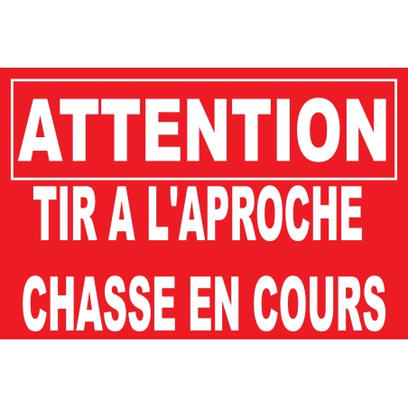 Attention tir à l'approche chasse en cours