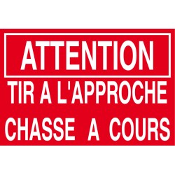 Attention tir à l'approche chasse a cours