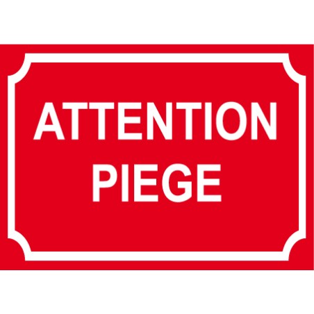 Attention piège