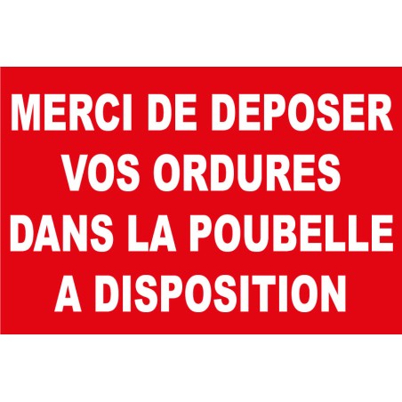 Merci de déposer vos ordures dans la poubelles à disposition