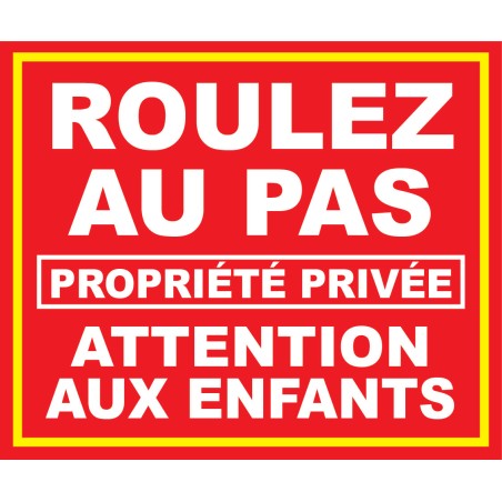 Roulez au pas propriété privée attention aux enfants