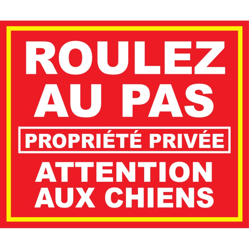 Roulez au pas propriété privée attention aux chiens