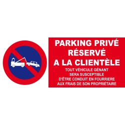 Stationnement interdit parking privée réservé à la clientèle (alu)