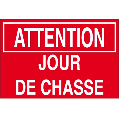 Panneau attention jour de chasse