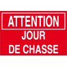 Panneau attention jour de chasse