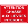 Panneau attention chasse aux lièvres interdite