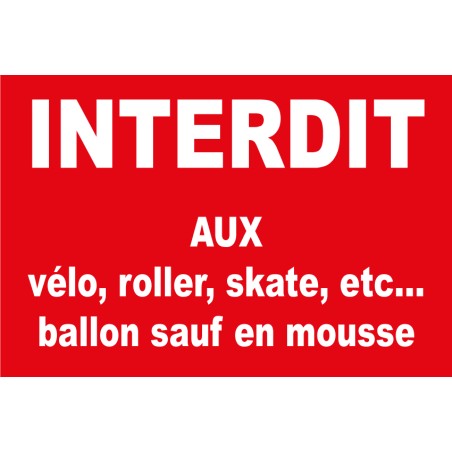 Panneau interdit aux vélos, roller,skate etc..