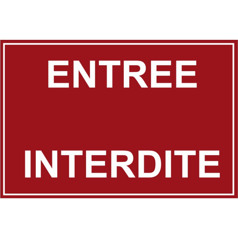 Panneau entrée interdite